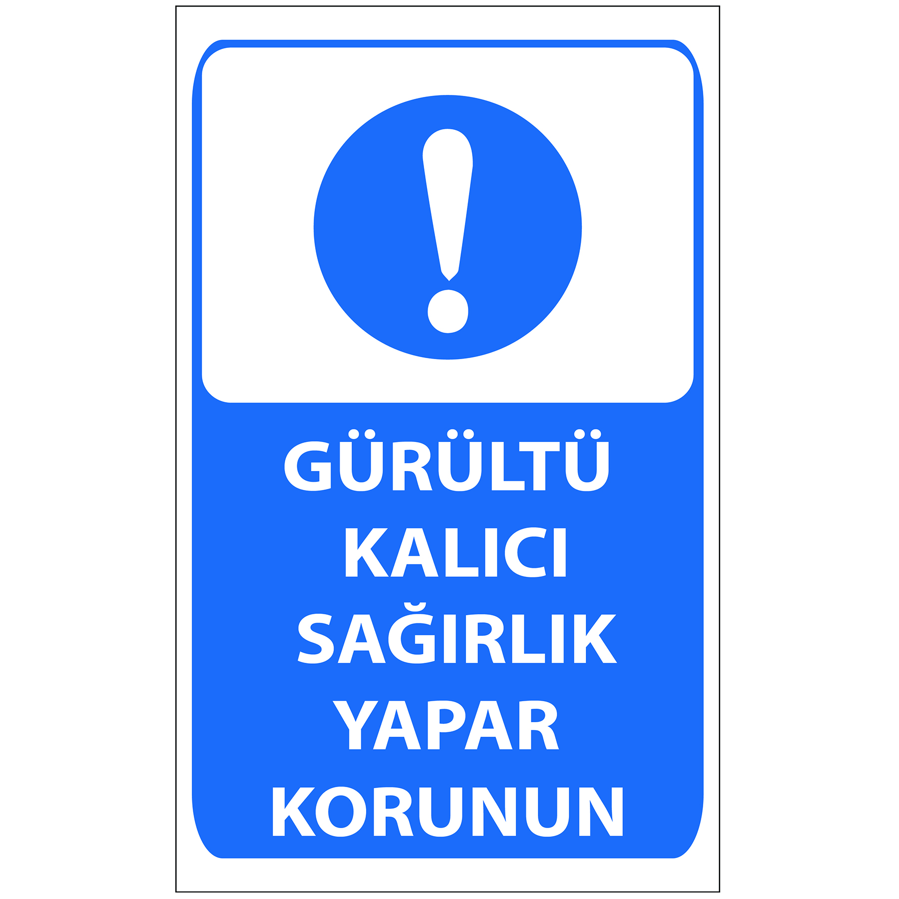 Gürültü Kalıcı Sağırlık Yapar Korunun 35x50 cm